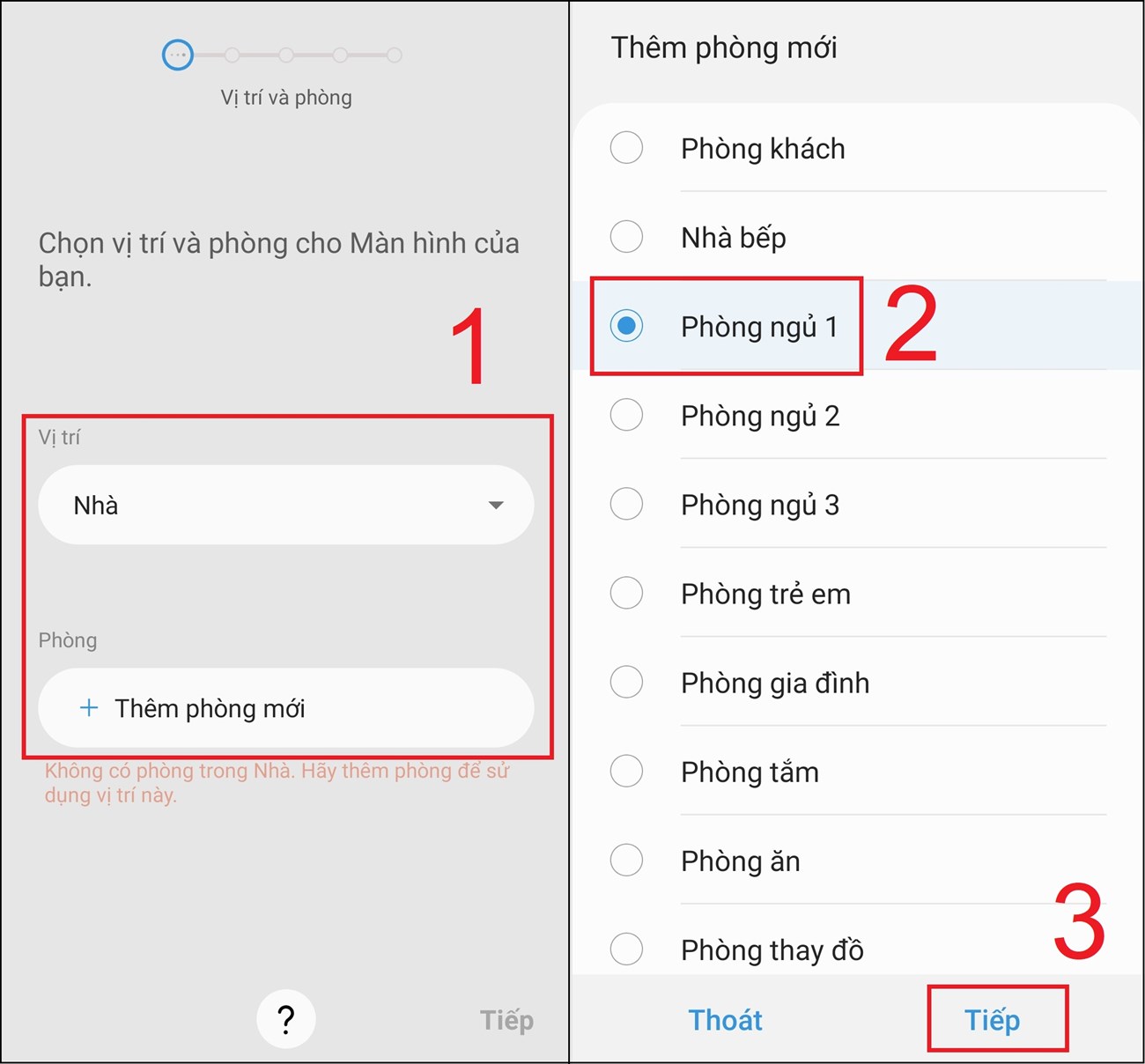Bạn chọn Vị trí và Thêm phòng mới > Lựa chọn phòng có thiết bị mà bạn muốn điều khiển > Nhấn Tiếp.